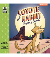 Keepsake Stories Coyote and Rabbit: Coyote y Conejo 1483857697 Book Cover