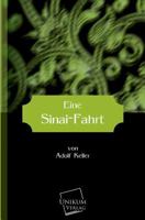 Eine Sinai-Fahrt: Mit Zahlreichen Abbildungen Nach Originalaufnahmen Und Einer Karte Der Sinaihalbinsel (Classic Reprint) 1168395135 Book Cover