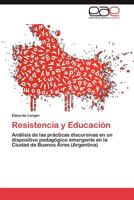 Resistencia y Educacion 3848463709 Book Cover
