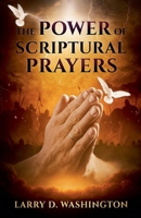 The Power of Scriptural Prayers B0FSBL9JCD Book Cover