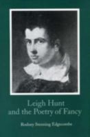 Leigh Hunt and the Poetry of Fancy 0838635717 Book Cover
