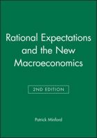 Rational Expectations and the New Macroeconomics 0855207132 Book Cover