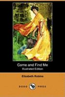 Come and Find Me 1016778376 Book Cover