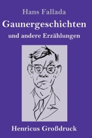 Gaunergeschichten: und andere Erzählungen (German Edition) 3743731401 Book Cover