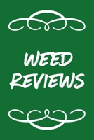 Weed Reviews: A Cannabis Logbook for Keeping Track of Different Strains, Their Effects, Symptoms Relieved and Ratings. 165425522X Book Cover
