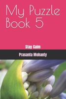 My Puzzle Book 5: Stay Calm B0BKMPK8WH Book Cover