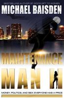 Maintenance Man II: Money, Politics & Sex: Everyone Has a Price 0984776540 Book Cover