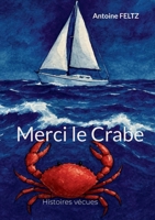 Merci le Crabe (French Edition) 2322562068 Book Cover