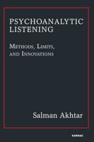Psychoanalytic Listening 178049145X Book Cover