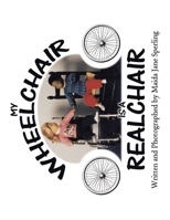 My Wheelchair Is a Realchair 1401065058 Book Cover