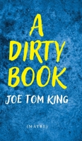 A Dirty Book B0DWTZHPM3 Book Cover