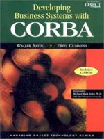 Developing Business Systems with CORBA with CD-ROM: The Key to Enterprise Integration (Managing Object Technology Series, 12) 0521646502 Book Cover