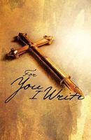 For You I Write - Christian Spiritual Journal 0982033095 Book Cover