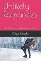 Unlikely Romances: Four Novellas B0975YMGDR Book Cover