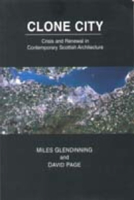 Clone City: Crisis and Renewal in Contemporary Scottish Architecture 0748662553 Book Cover