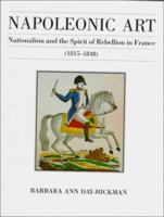 Napoleonic Art: Nationalism and the Spirit of Rebellion in France (1815-1848) 0874136156 Book Cover