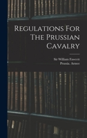 Regulations For The Prussian Cavalry 1019302666 Book Cover