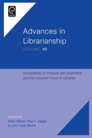 Accessibility for Persons with Disabilities and the Inclusive Future of Libraries 1785606530 Book Cover