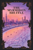 The Myrmidon Shuffle B0GGNKC9P8 Book Cover