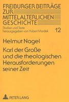 Karl Der Große Und Die Theologischen Herausforderungen Seiner Zeit: Zur Wechselwirkung Zwischen Theologie Und Politik Im Zeitalter Des Großen Frankenh 3631340281 Book Cover