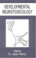 Developmental Neurotoxicology 0849344271 Book Cover