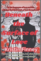 Beneath the Surface of Love: Pieces of Truth, Threads of Deception-A Novel B0DFVKTMRR Book Cover