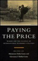 Paying the Price: Women and the Politics of International Economic Strategy 1856492982 Book Cover