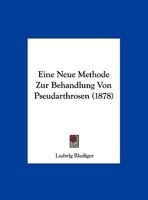Eine Neue Methode Zur Behandlung Von Pseudarthrosen (1878) 1162283726 Book Cover