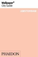 Wallpaper* City Guide Amsterdam 0714874787 Book Cover