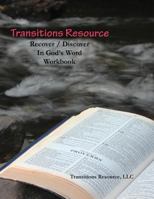 Transitions Resource Recover Discover in God's Word Workbook 0989291618 Book Cover