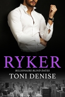 Ryker: A forced proximity brother's best friend romantic suspense novel (Billionaire Blind Dates) 1737709090 Book Cover