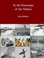In the Footsteps of the Valiant: The Lives and Deaths of the Forgotten Heroes of Nottingham High School: Volume Four 1008975516 Book Cover