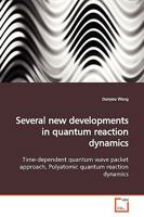 Several new developments in quantum reaction dynamics 3639168844 Book Cover
