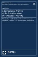 A Comparative Analysis of the Transformation of State/Social Property: Privatization and Restitution in the Post-Communist Countries - Kosovo as a Sui 3848707268 Book Cover