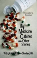My Medicine Cabinet: and Other Stories 1981422269 Book Cover