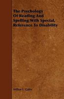The Psychology of Reading and Spelling with Special, Reference to Disability 1444623435 Book Cover