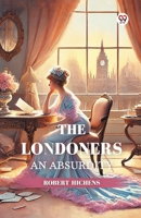 The Londoners An Absurdity 9370425101 Book Cover