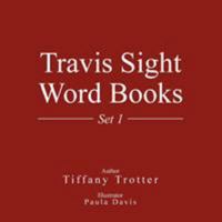 Travis Sight Word Books: Set 1 1514473313 Book Cover