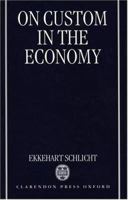On Custom in the Economy 0198292244 Book Cover