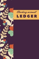 Checking Account Ledger: 6 Column Simple Checkbook Register Purple Floral Checking Account Log Book Balance Tracker Check & Debit Card Register - Stylish Lined Finance Management Notebook Journal 1694379973 Book Cover
