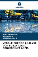 Vergleichende Analyse Von Fuzzy Logic Reglern Mit Anfis (German Edition) 6207861124 Book Cover