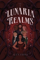 Lunaria Realms: Omnibus One : A Why Choose Romantasy Trilogy 1963368339 Book Cover
