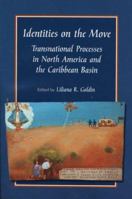 Identities on the Move: Transnational Processes in North America and the Caribbean Basin (IMS Studies in Culture and Society) 0942041186 Book Cover