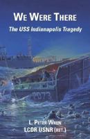 We Were There: Indianapolis Tragedy 0962208469 Book Cover