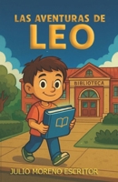 LAS AVENTURAS DE LEO (Spanish Edition) B0GG9D956F Book Cover