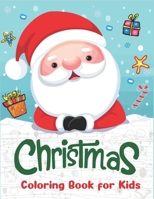 Christmas Coloring Book for Kids: Best magic Santa Christmas coloring books for kids, Fun Children's Christmas Gift or Present for Toddlers & Kids- 50 Beautiful Pages to Color with Santa Claus, Reinde 1708156208 Book Cover