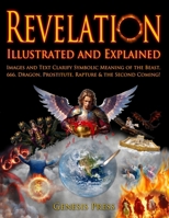 Revelation Illustrated and Explained B0FLWNG9K8 Book Cover