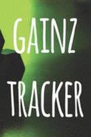 Gainz Tracker: The perfect way to record your gains in the gym - record over 100 weeks of workouts - ideal gift for anyone who loves the gym! 1691133086 Book Cover
