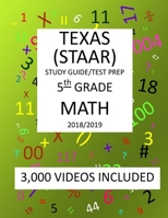 5th Grade TEXAS STAAR, MATH: 2019: 5th Grade Texas Assessment Academic Readiness MATH Test prep/study guide 1726470180 Book Cover