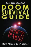 The Illustrated Doom Survival Guide: Don't Panic! 1935487779 Book Cover